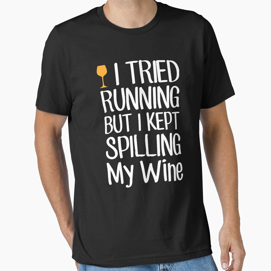 I Tried Running But I Kept Spilling My Wine - Wine Lover by Captain Mood