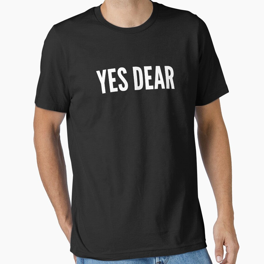 Yes Dear by alexmichel91 T-Shirts, Hoodie, Sweatshirt | BlankRebels.com (Image 1)