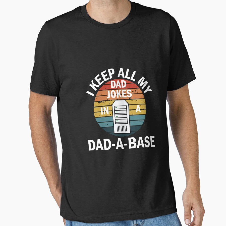 I Keep All My Dad Jokes In A Dad-A-Base Vintage Father's Day by wtfbba