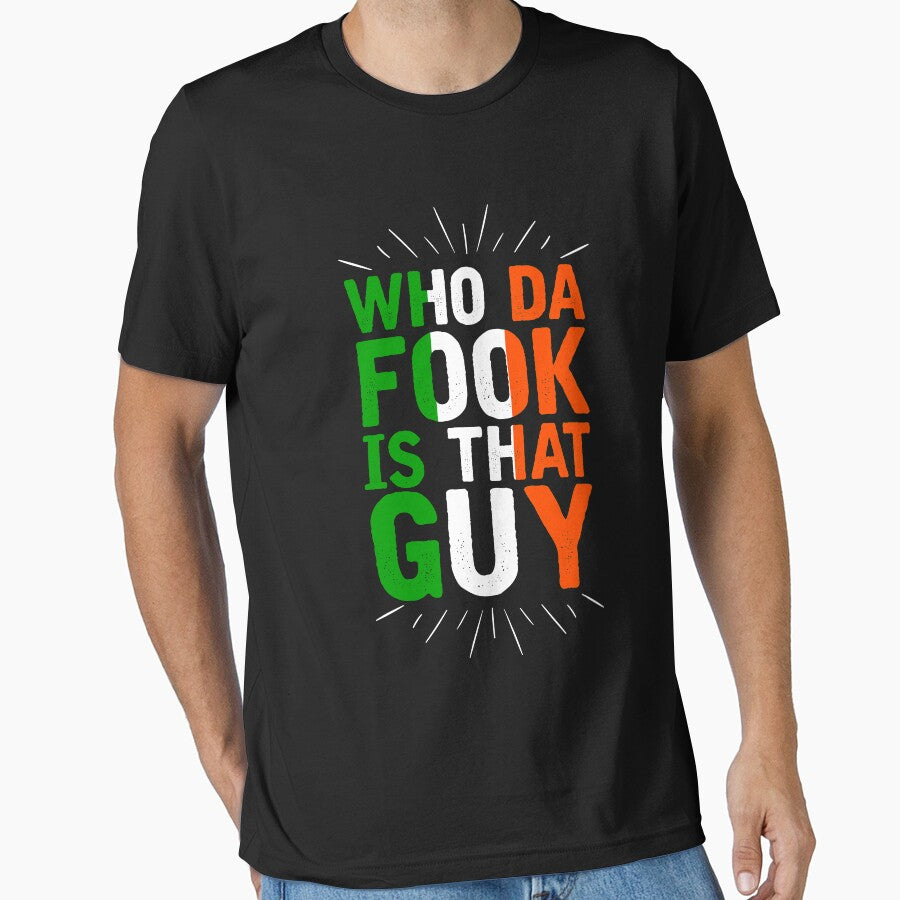 Who Da Fook Is That Guy by Orange Pieces T-Shirts, Hoodie, Sweatshirt | BlankRebels.com (Image 1)