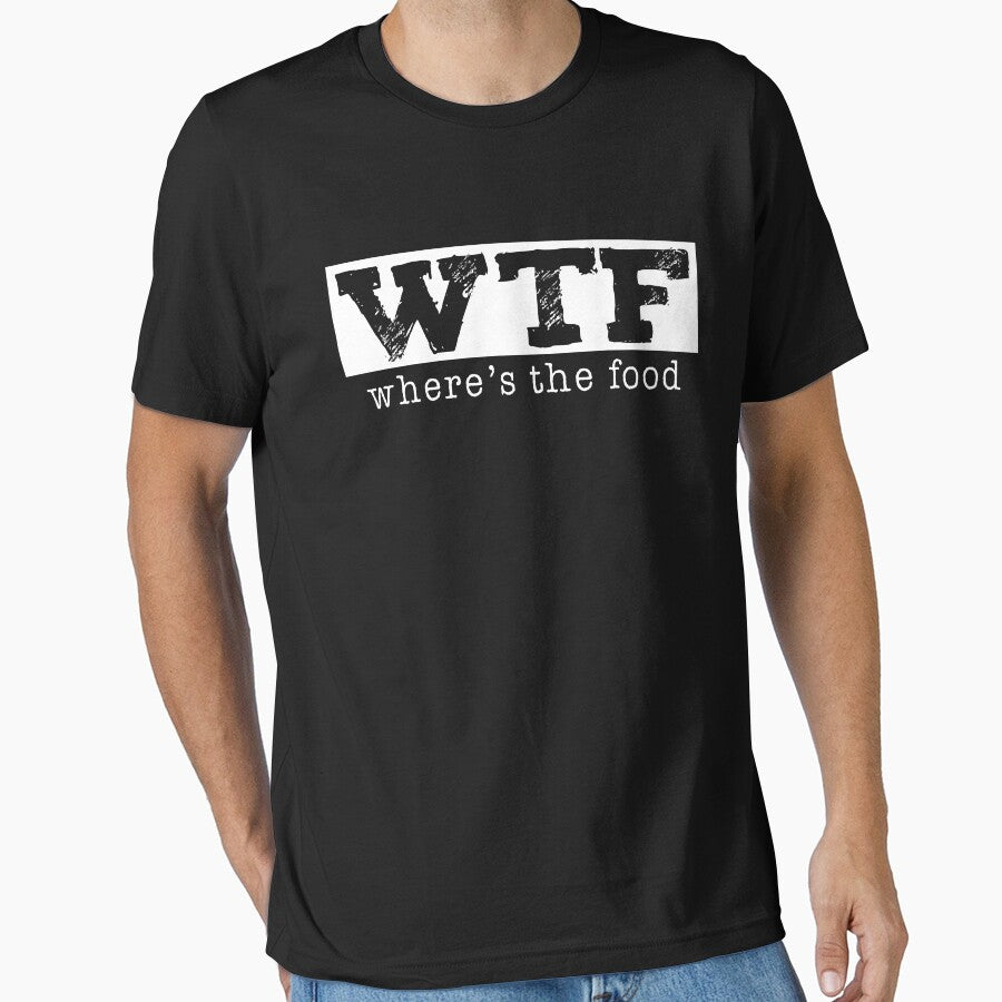 WTF Where's The Food T-shirt by 3familyllc Hoodie, Sweatshirt | BlankRebels.com (Image 1)