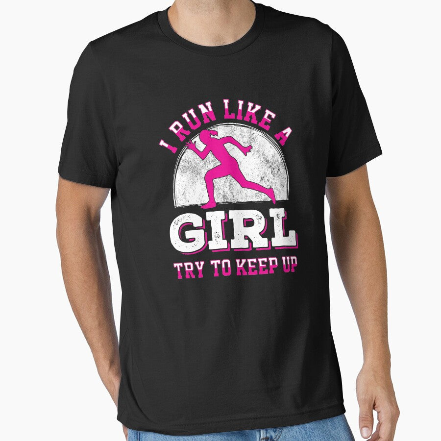 I run like a girl try to keep up - funny runner by Captain Mood T-Shirts, Hoodie, Sweatshirt | BlankRebels.com (Image 1)