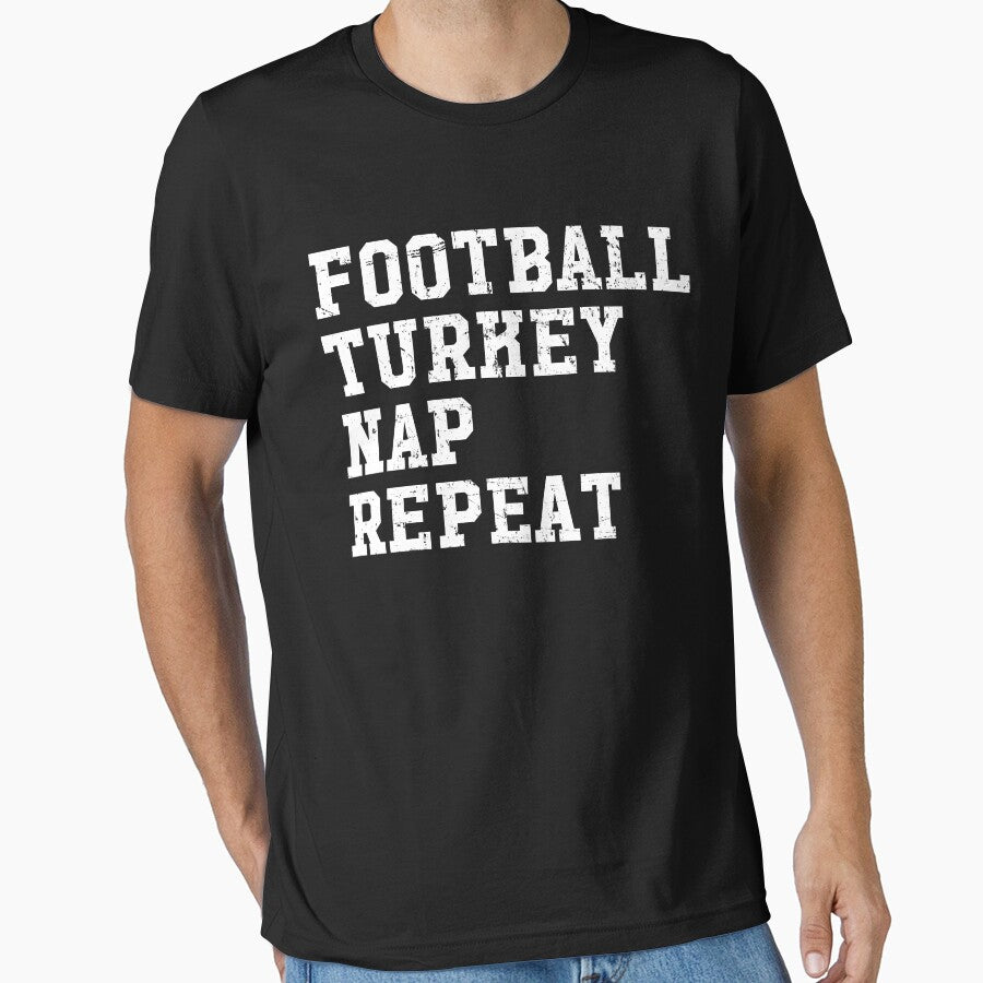 Football turkey nap repeat - Football fan by Captain Mood T-Shirts, Hoodie, Sweatshirt | BlankRebels.com (Image 1)