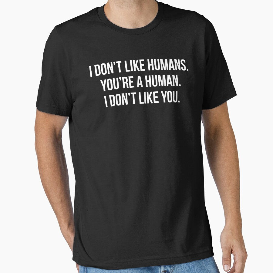 Humans Funny Introvert Quote T-Shirt by zcecmza