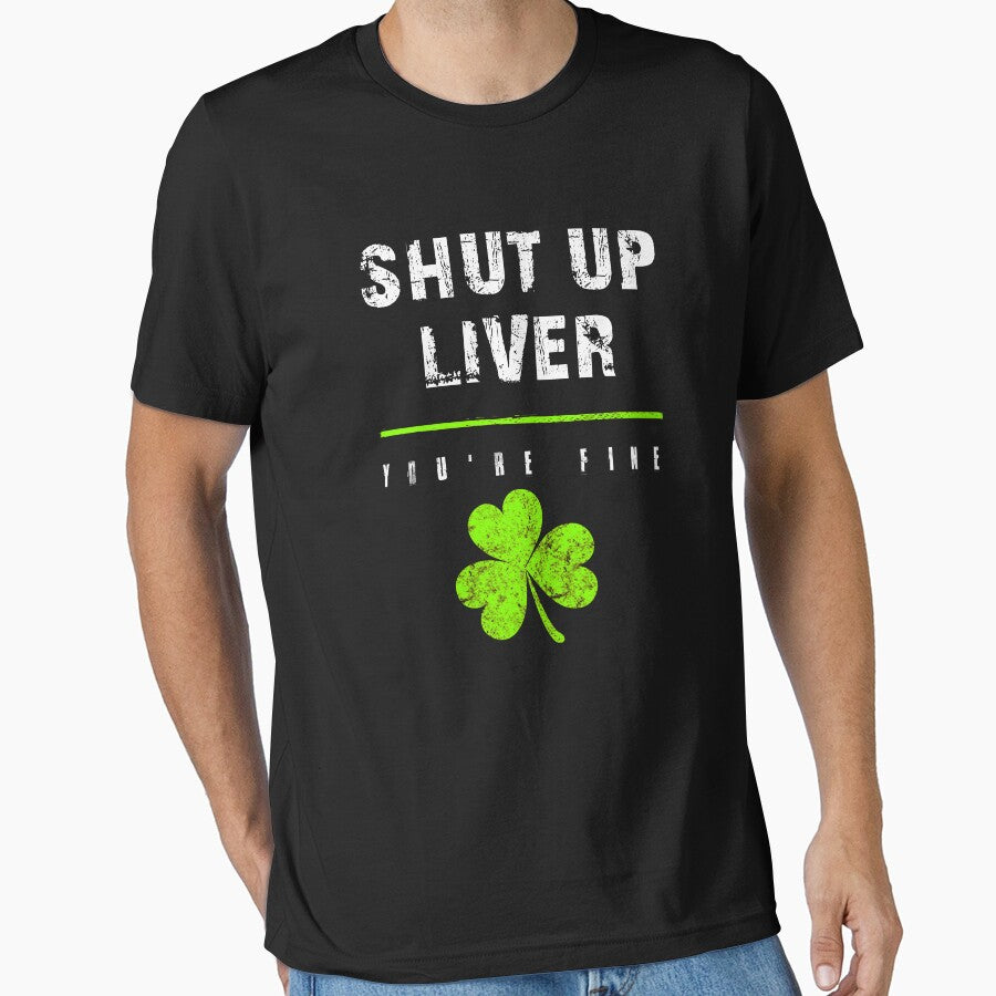 Shut Up Liver Your Fine Drinking St Patricks Day by doggopupper T-Shirts, Hoodie, Sweatshirt | BlankRebels.com (Image 1)