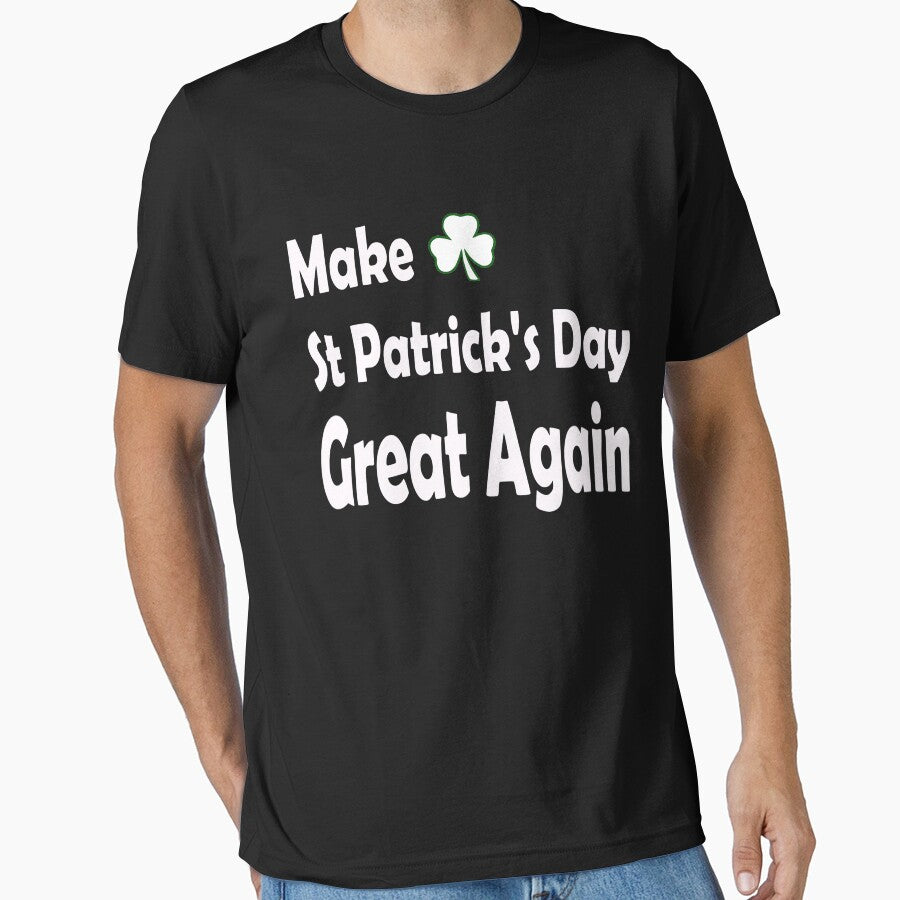 Make St Patricks Day Great Again. Funny St Paddys Day by CoolApparelShop T-Shirts, Hoodie, Sweatshirt (Image 1)