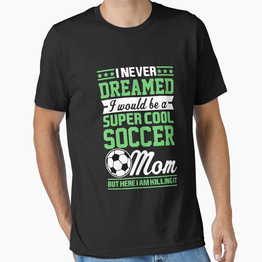 Never Thought I'D Be Super Cool Soccer Mom by noirty