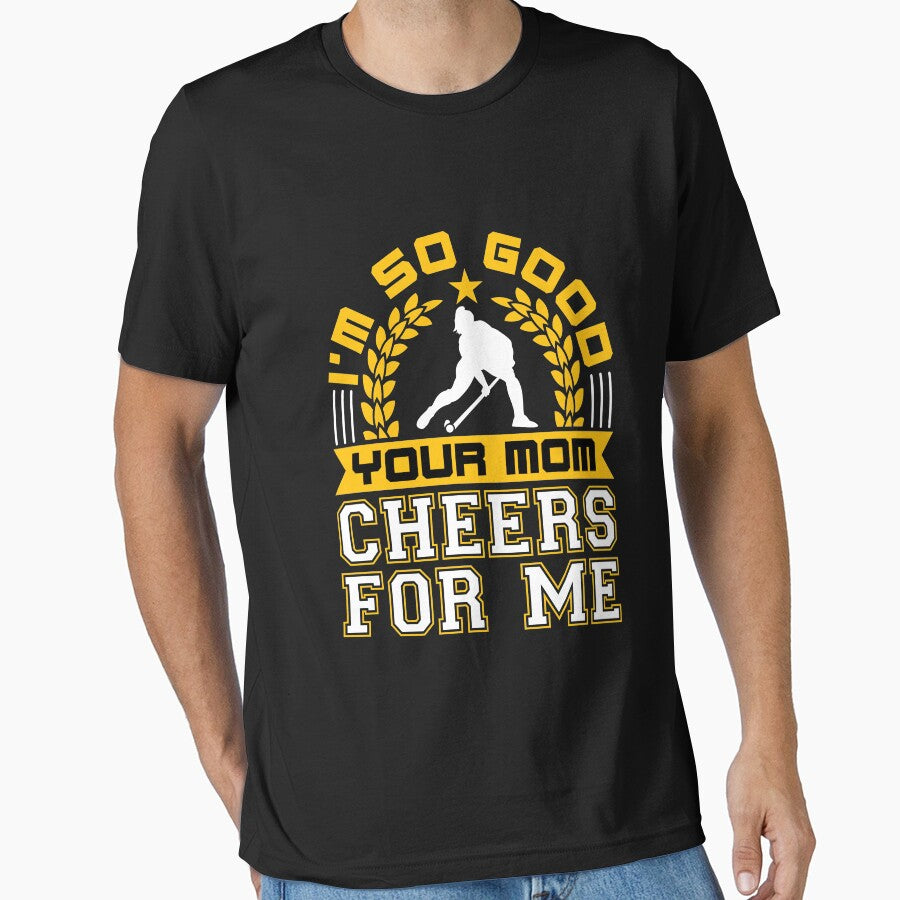 Field Hockey I'm So Good Your Mom Cheers For Me by jaygo T-Shirts, Hoodie, Sweatshirt | BlankRebels.com (Image 1)