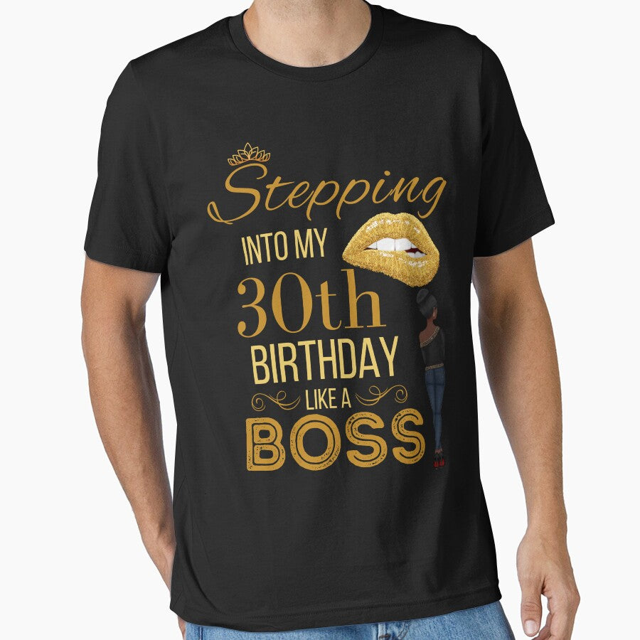Stepping Into My 30th Birthday Like A Boss Birthday by Run to Creations T-Shirts, Hoodie, Sweatshirt (Image 1)