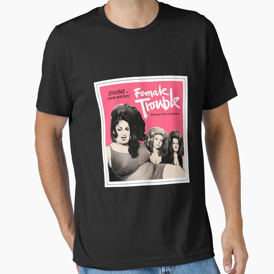 Female Trouble Divine - John Waters Bizarre Cult Movie Classic T-Shirt by Erushh1120