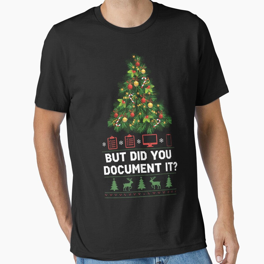 But Did You Document It T-Shirt, Funny Office Christmas Gift, Ugly Sweater Style Graphic Tee, Work Humor... (Image 1)