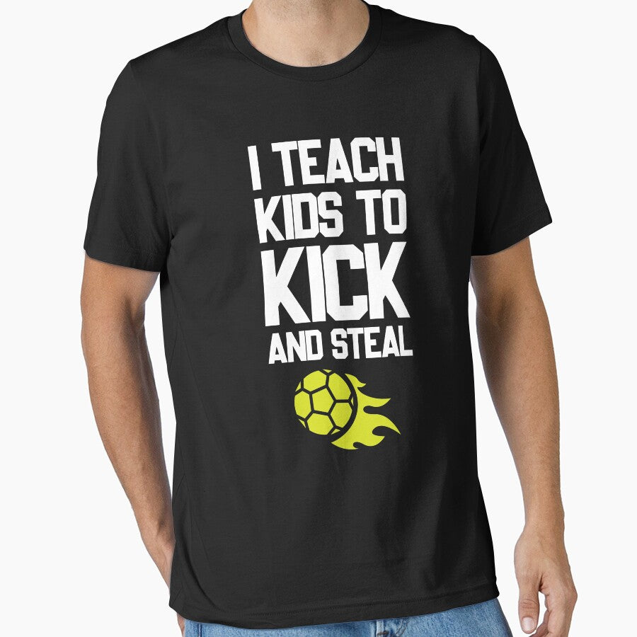 Teach Kids To Kick And Steal | Football Coach Trainer Soccer Gift by trendo