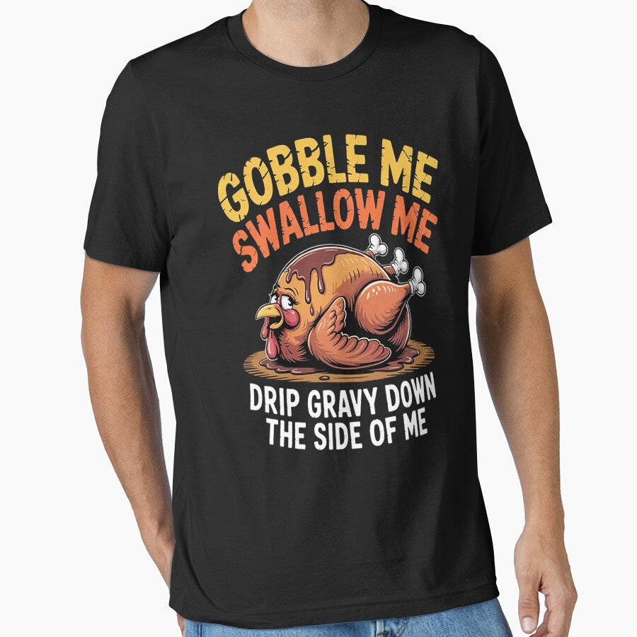 Turkey Day Gobble Swallow Me Fun Thanksgiving by MangoFit T-Shirts, Hoodie, Sweatshirt | BlankRebels.com (Image 1)