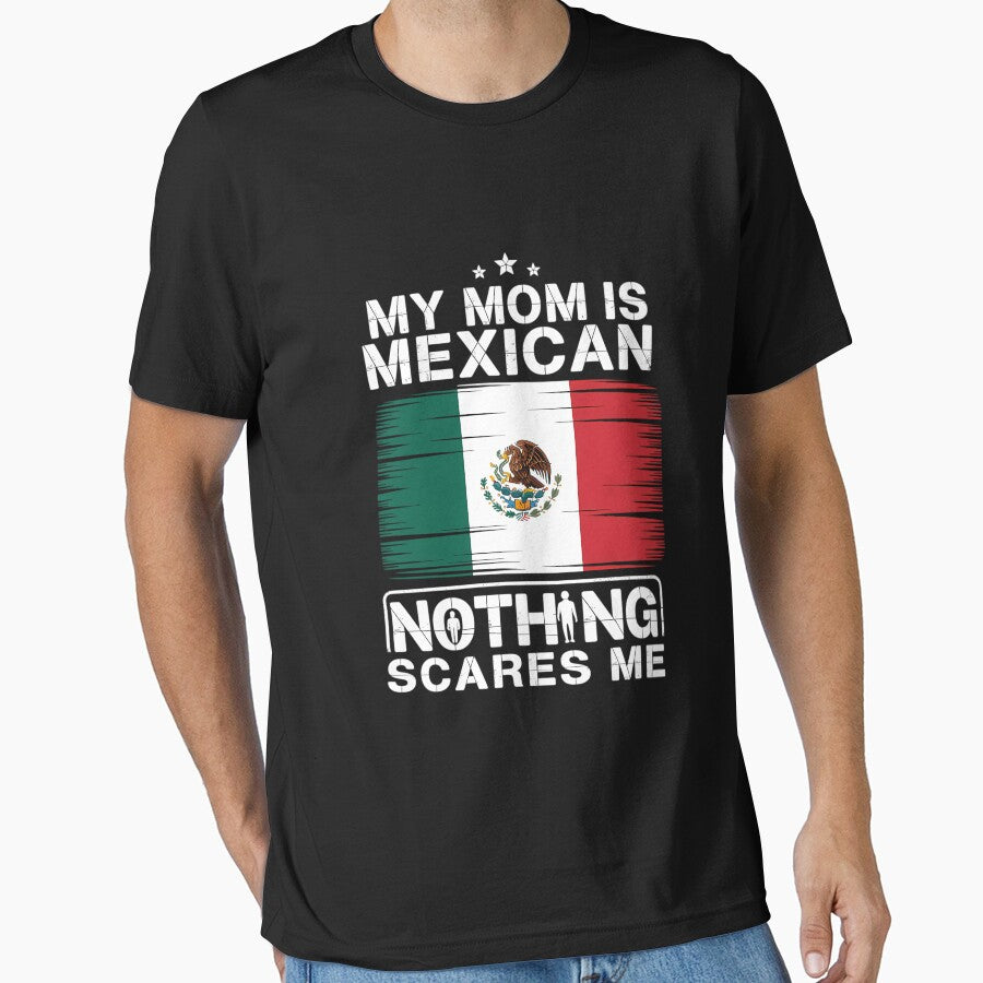 My Mom Is Mexican Nothing Scares Me Mexico Mother's Day by CruelShadesSt T-Shirts, Hoodie, Sweatshirt (Image 1)