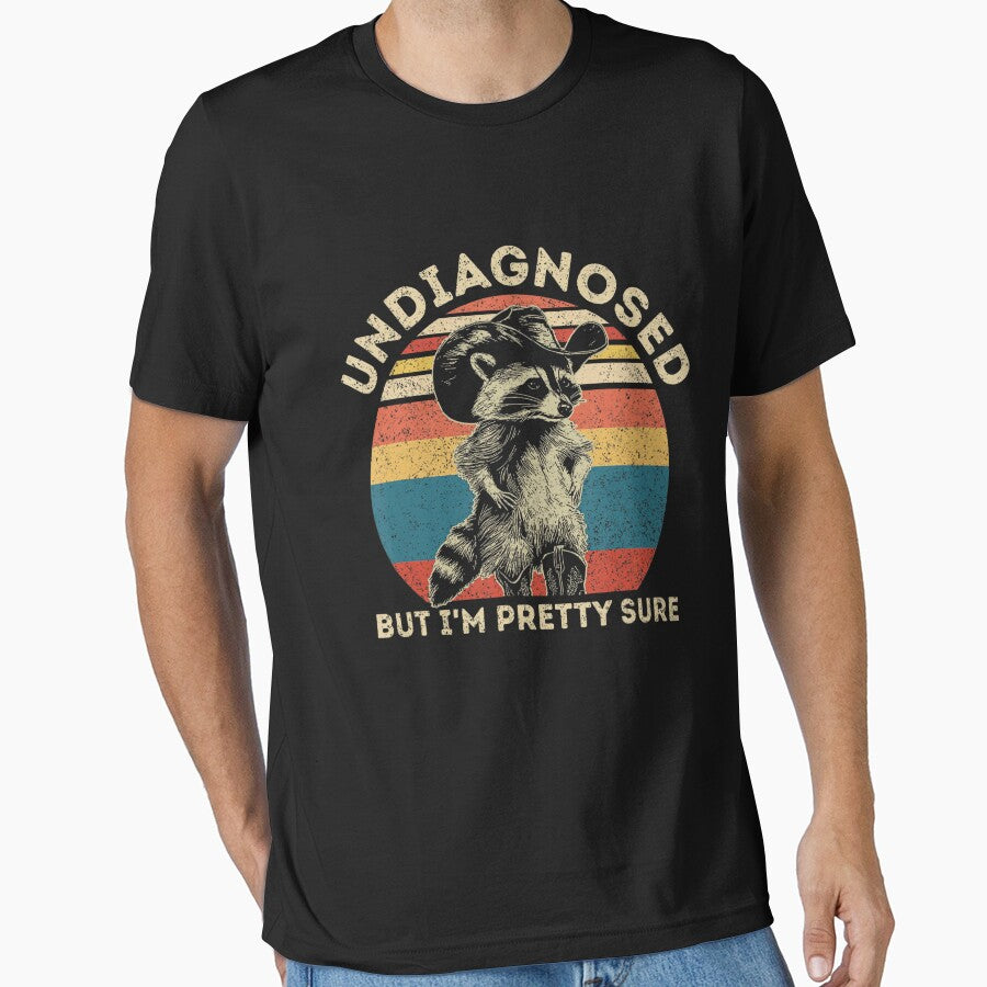 Undiagnosed But I'm Pretty Sure Funny Cowboy Trash Raccoon by FantasyFablesC T-Shirts, Hoodie, Sweatshirt (Image 1)