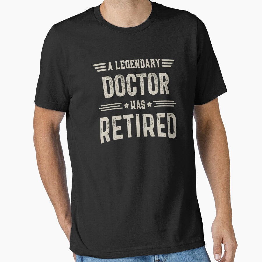 Legendary Doctor Has Retired Doctor Retirement Party Legend Retiring T-Shirts, Hoodie, Sweatshirt