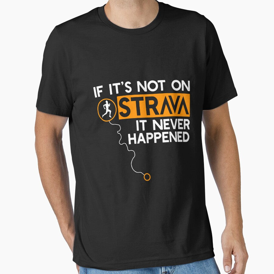 Running If it's not on strava It never happened by MobertsonArt T-Shirts, Hoodie, Sweatshirt | BlankRebels.com (Image 1)