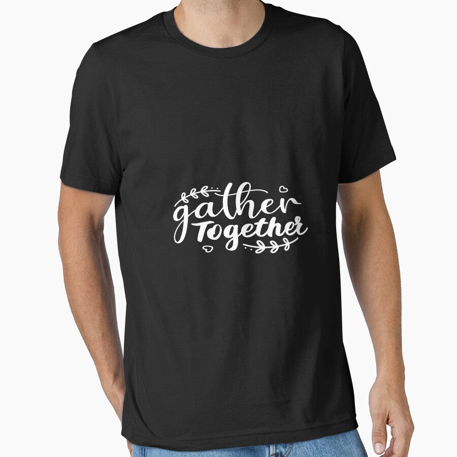 Gather Together by phassystore T-Shirts, Hoodie, Sweatshirt | BlankRebels.com (Image 1)