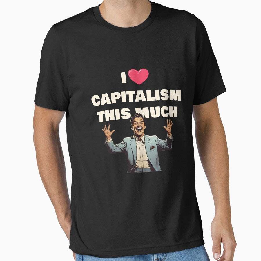 I Love Capitalism This Much / I Heart Capitalism for Dark Background by thecatcouch T-Shirts, Hoodie, Sweatshirt (Image 1)