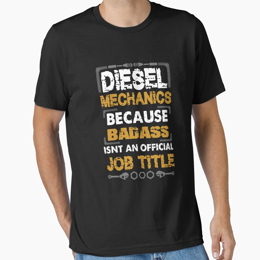 Diesel Mechanics Because Badass Isn't An Official Job Title by Creativenetic T-Shirts, Hoodie, Sweatshirt (Image 1)