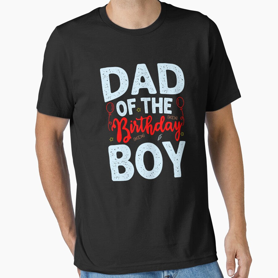 DAD OF THE BIRTHDAY BOY by place-design T-Shirts, Hoodie, Sweatshirt | BlankRebels.com (Image 1)