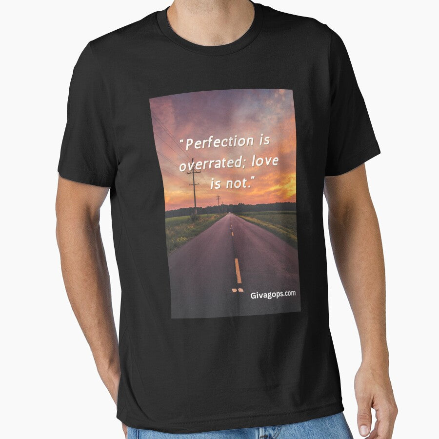 "Perfection is overrated; love is not." by CUTESTUFFnow T-Shirts, Hoodie, Sweatshirt | BlankRebels.com (Image 1)