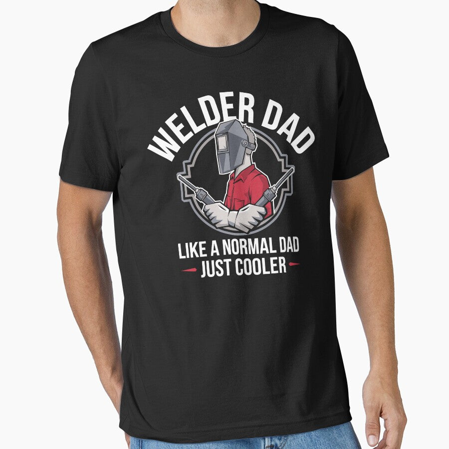 Welder Dad – Like a Normal Dad, Just Cooler V2 by tmerchtrends T-Shirts, Hoodie, Sweatshirt | BlankRebels.com (Image 1)