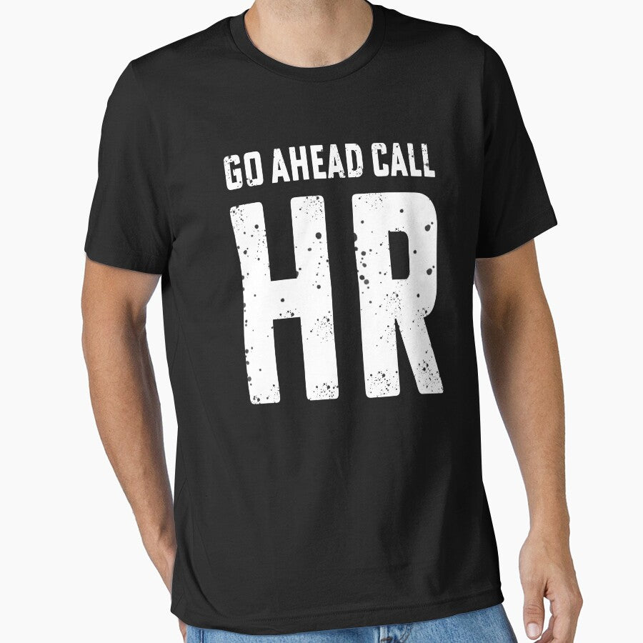 Go Ahead Call HR, Funny Work Humor by House Sparrow