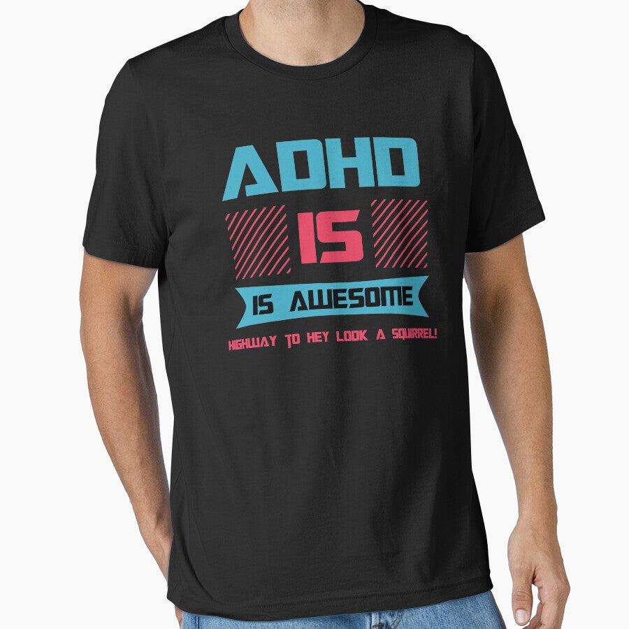 ADHD Is Awesome Highway To Hey Look A Squirrel by Color-Sparkle T-Shirts, Hoodie, Sweatshirt | BlankRebels.com (Image 1)
