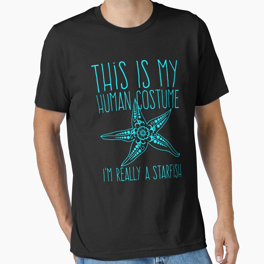 This Is My Human Costume I'm Really A Starfish Halloween by Teapot-art T-Shirts, Hoodie, Sweatshirt (Image 1)