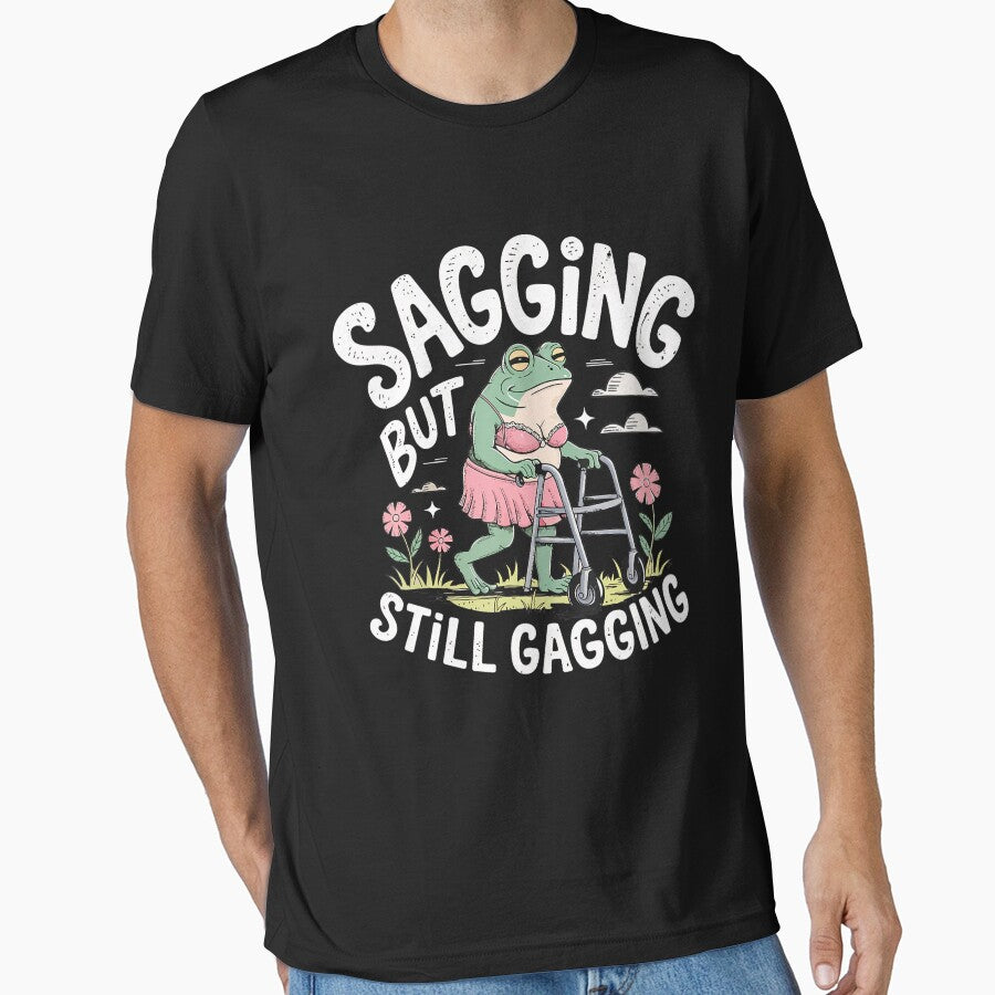 Sagging But Still Gagging Funny Frog Meme by DreamyNature T-Shirts, Hoodie, Sweatshirt | BlankRebels.com (Image 1)