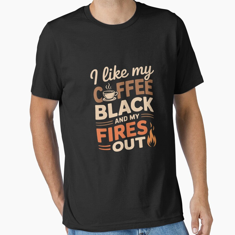 I Like My Coffee Black & Fires Out Firefighter by KingsLife1994 T-Shirts, Hoodie, Sweatshirt | BlankRebels.com (Image 1)