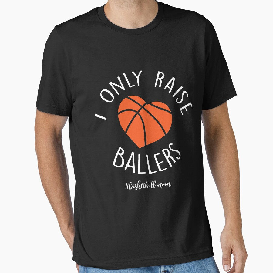 I Only Raise Ballers Basketball Mom by saadmery2020 T-Shirts, Hoodie, Sweatshirt | BlankRebels.com (Image 1)