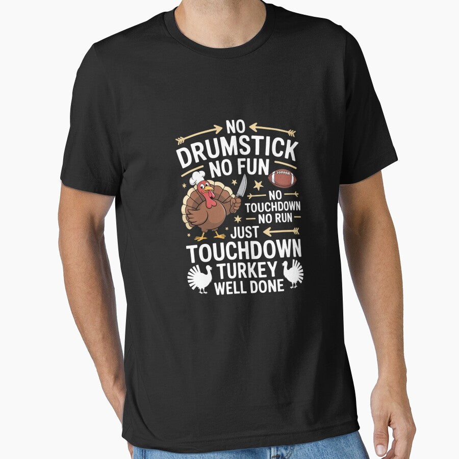 No Drumstick No Fun – Touchdown Turkey Thanksgiving Football by SnackPAC T-Shirts, Hoodie, Sweatshirt (Image 1)