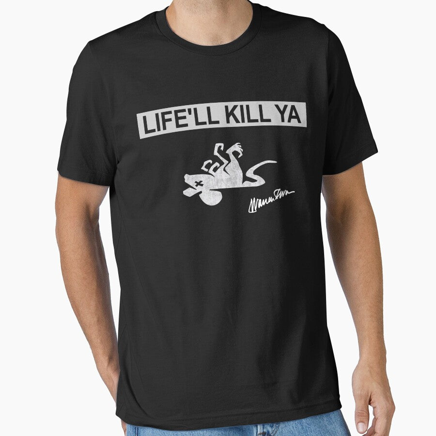 Life'll Kill Ya by Corinne Alexa Jackson T-Shirts, Hoodie, Sweatshirt | BlankRebels.com (Image 1)
