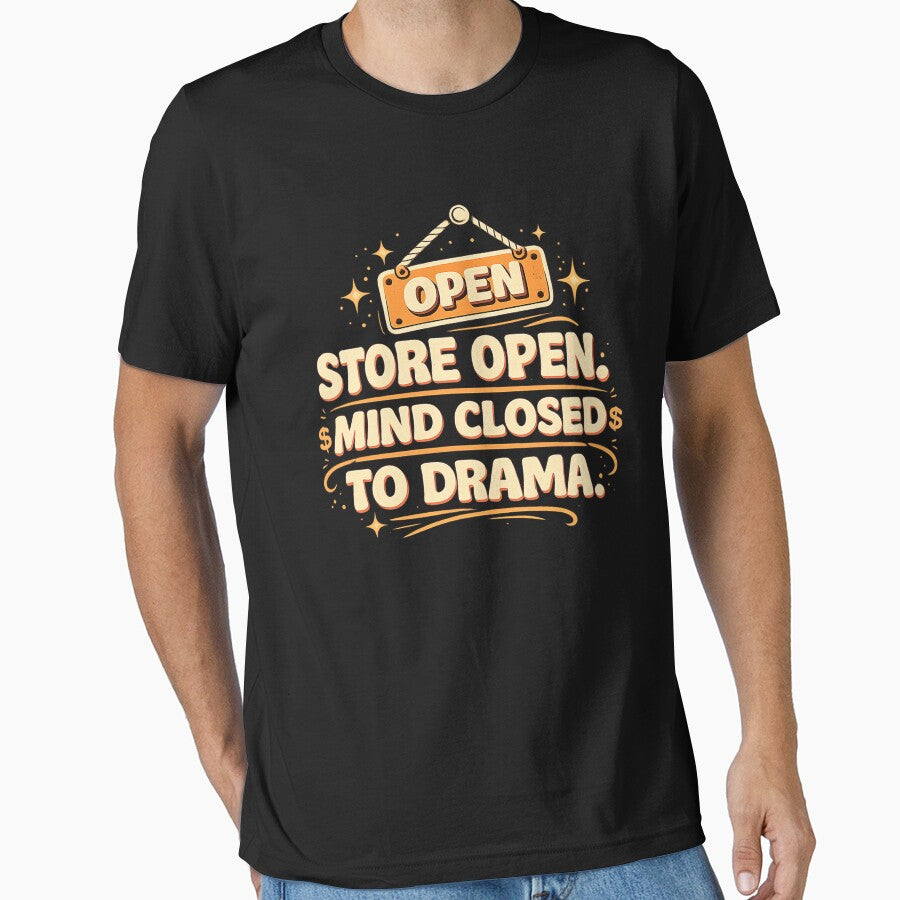 Store Open. Mind Closed To Drama. Funny Small Business Owner Retro Typography T-Shirt by masteryStore Hoodie,... (Image 1)