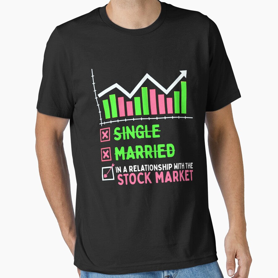 In A Relationship With The Stock Market by khaldie44 T-Shirts, Hoodie, Sweatshirt | BlankRebels.com (Image 1)