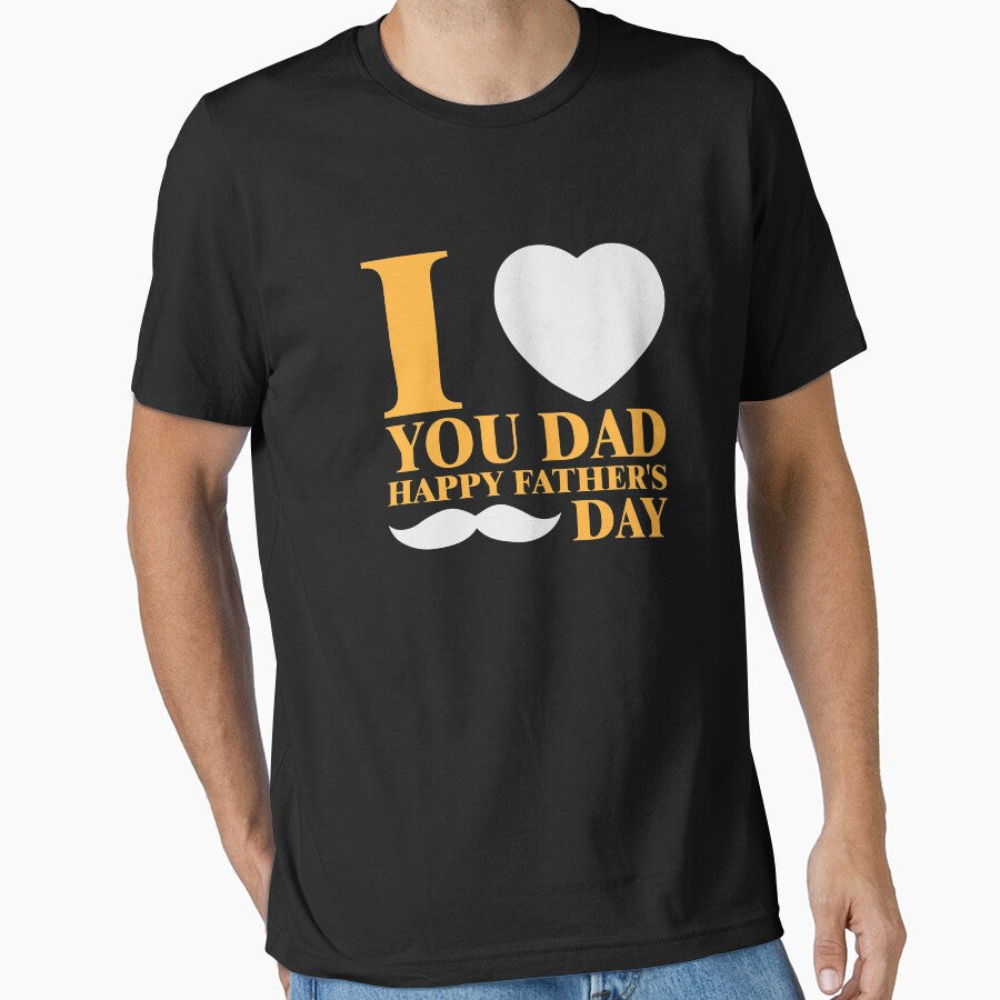 I LOVE YOU DAD HAPPY FATHERS DAY by place-design T-Shirts, Hoodie, Sweatshirt | BlankRebels.com (Image 1)