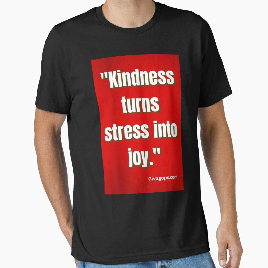 "Kindness turns stress into joy." by CUTESTUFFnow T-Shirts, Hoodie, Sweatshirt | BlankRebels.com (Image 1)