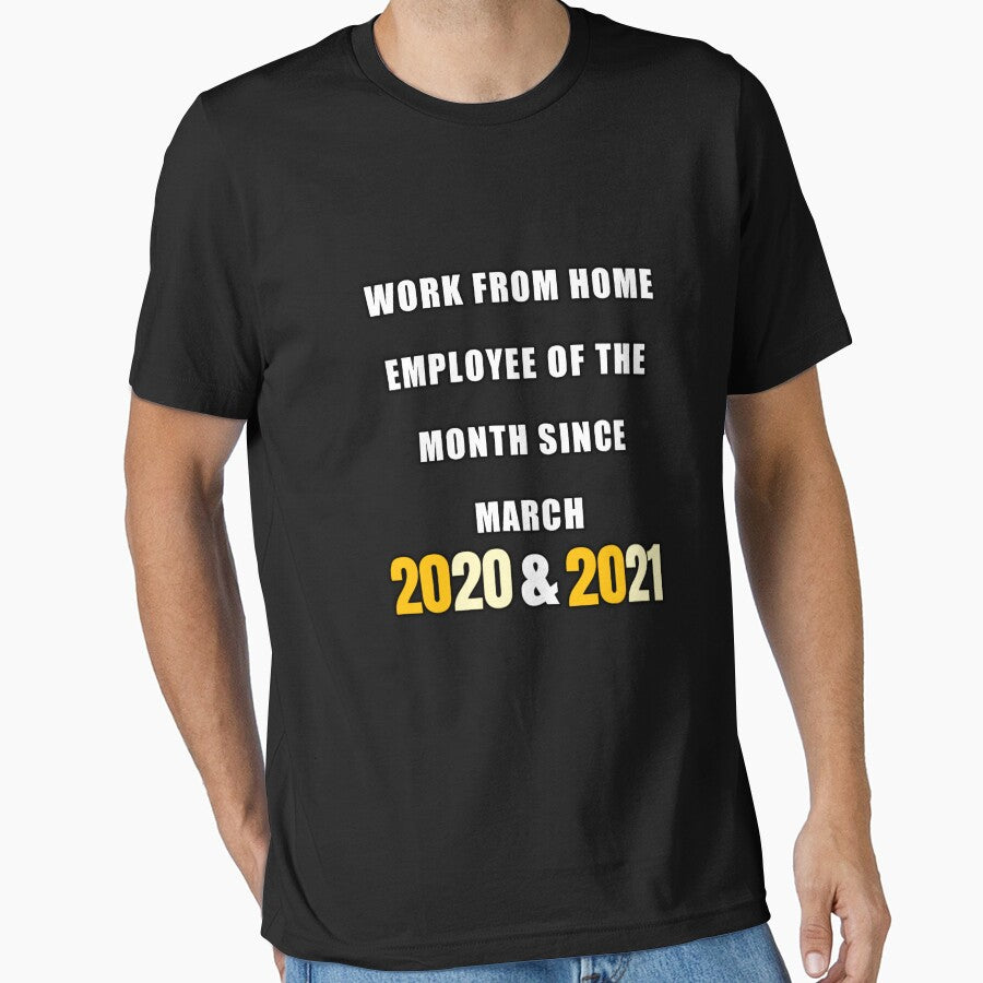Work From Home Employee Of The Month Since March 2020 &2021 by sasijaya T-Shirts, Hoodie, Sweatshirt (Image 1)