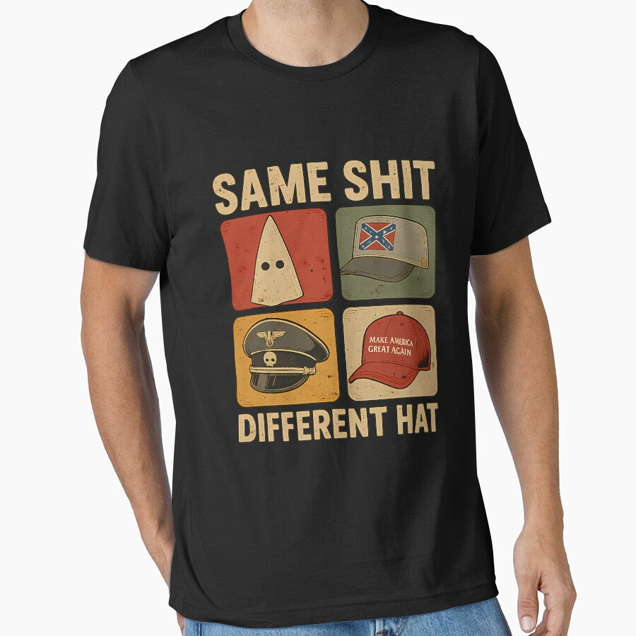 Same Shit Different Hat Funny Anti Trump by Gerardvilleneu T-Shirts, Hoodie, Sweatshirt | BlankRebels.com (Image 1)