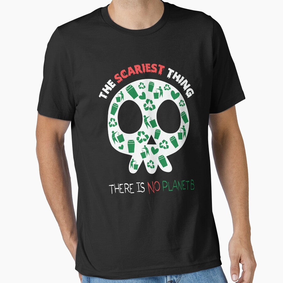 The Scariest Thing There is No Planet B Save Earth Skull Halloween by Teapot-art T-Shirts, Hoodie, Sweatshirt (Image 1)
