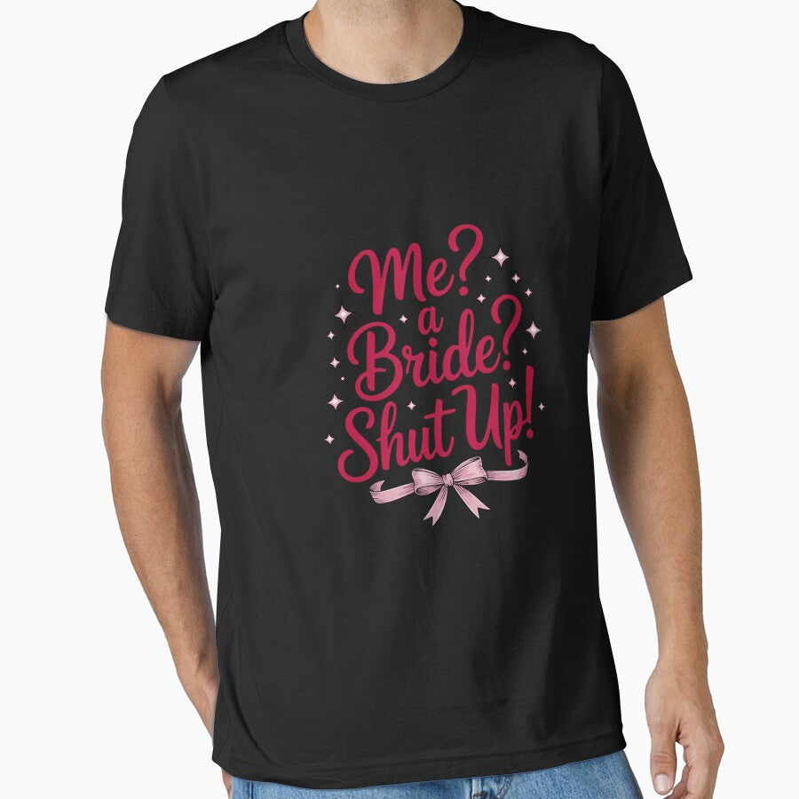 Me a bride shut up bachelorette party Bridal shower by CareTopping T-Shirts, Hoodie, Sweatshirt | BlankRebels.com (Image 1)