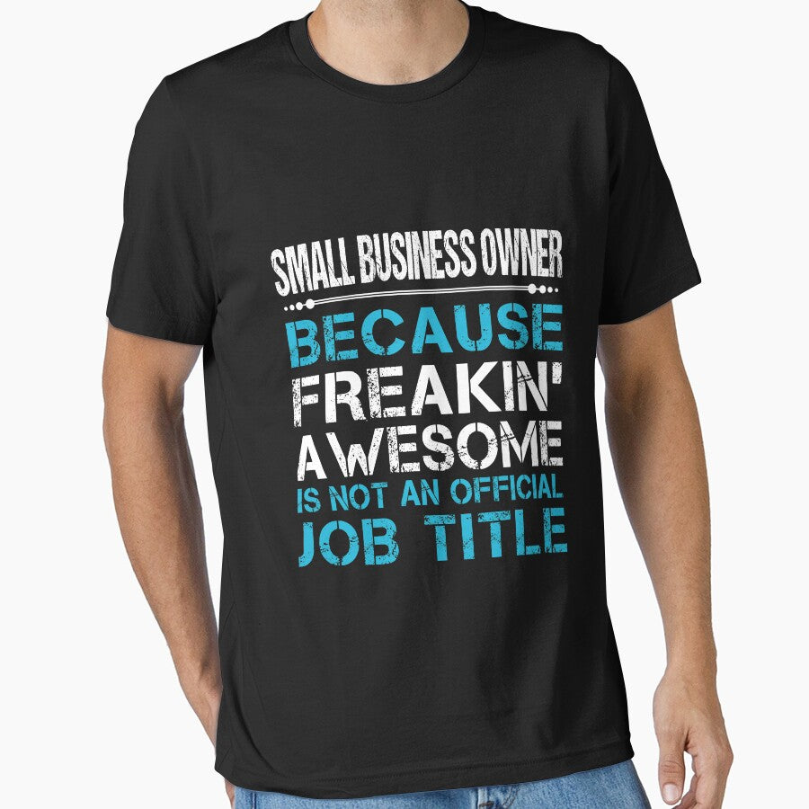 Small Business Owner T Shirt (Image 1)