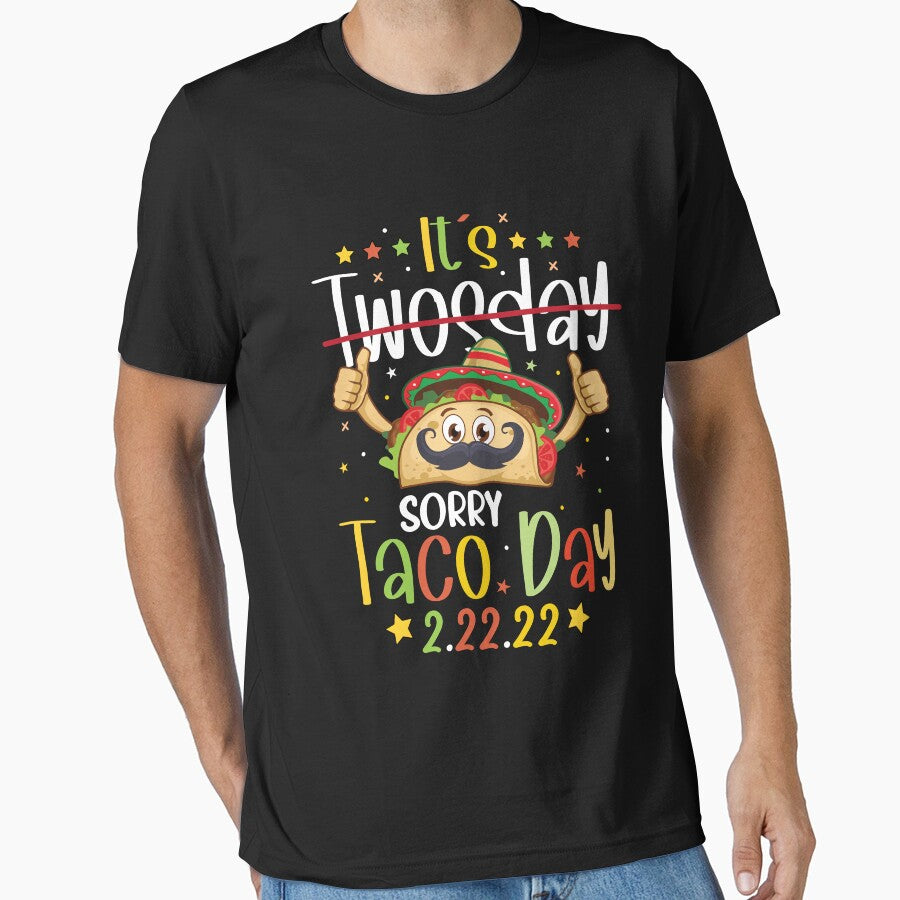 It's Twosday Sorry Taco Day by badretop T-Shirts, Hoodie, Sweatshirt | BlankRebels.com (Image 1)
