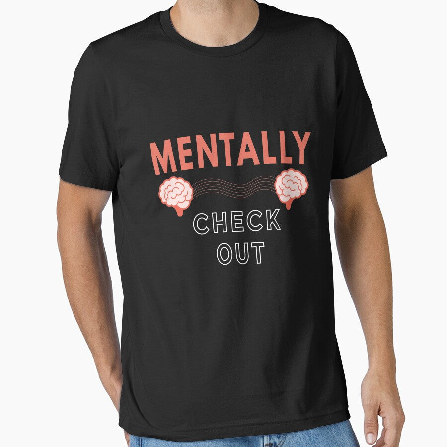Mentally Check Out - Funny Quotes Mentally by YA45 Store T-Shirts, Hoodie, Sweatshirt | BlankRebels.com (Image 1)