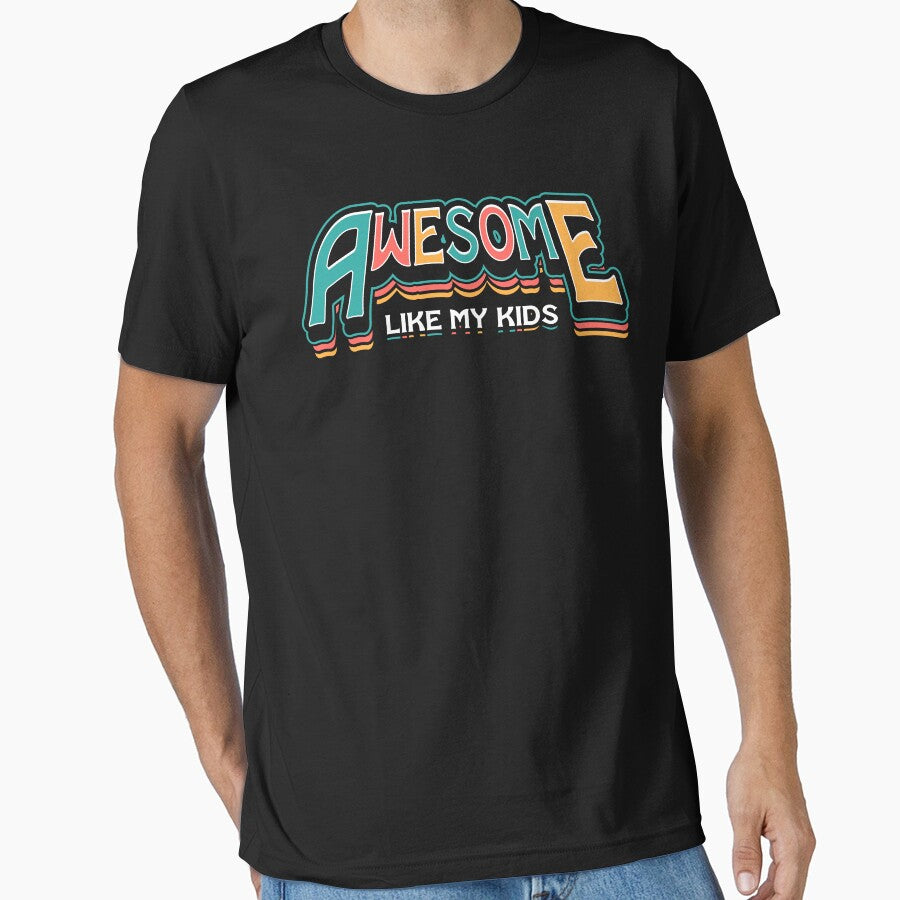 Awesome Like My Kids Funny Father's Day Funny Dad by KsuAnn T-Shirts, Hoodie, Sweatshirt | BlankRebels.com (Image 1)