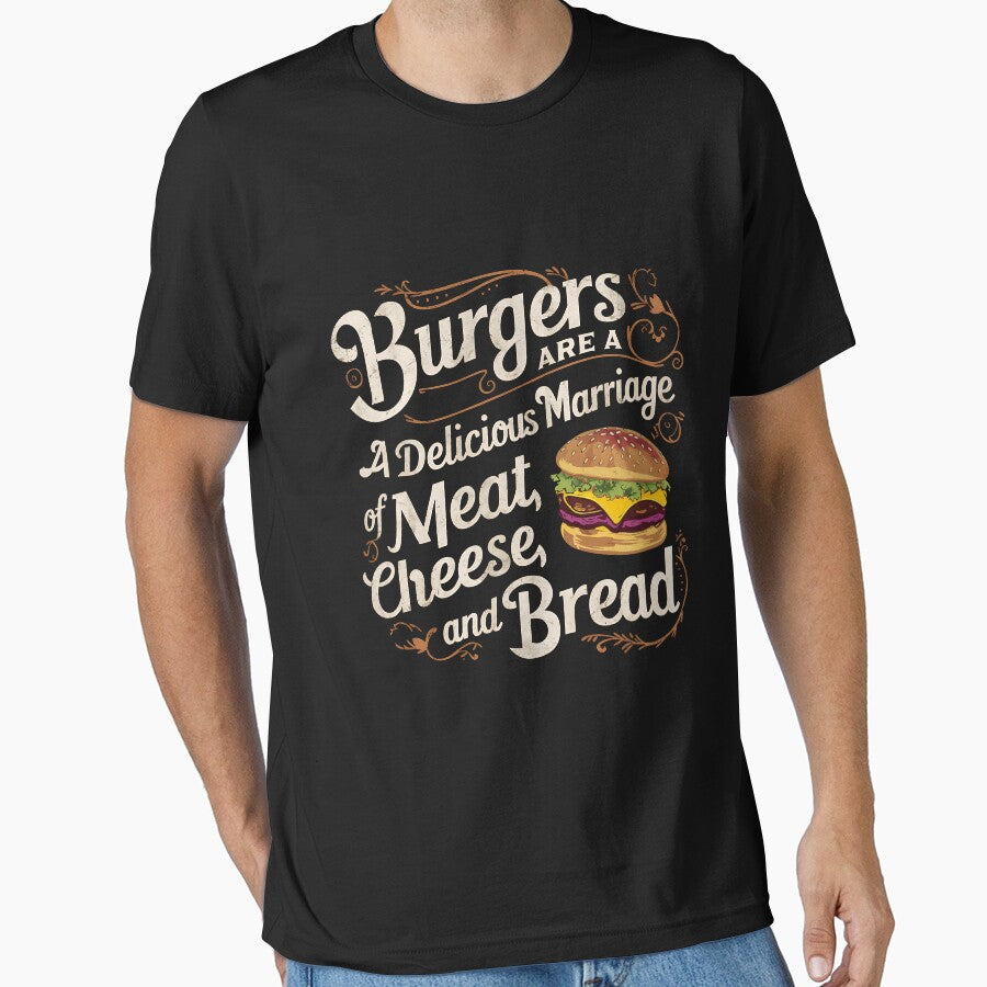Burgers are a delicious marriage of meat, cheese, and bread by YoriTeeShop T-Shirts, Hoodie, Sweatshirt (Image 1)