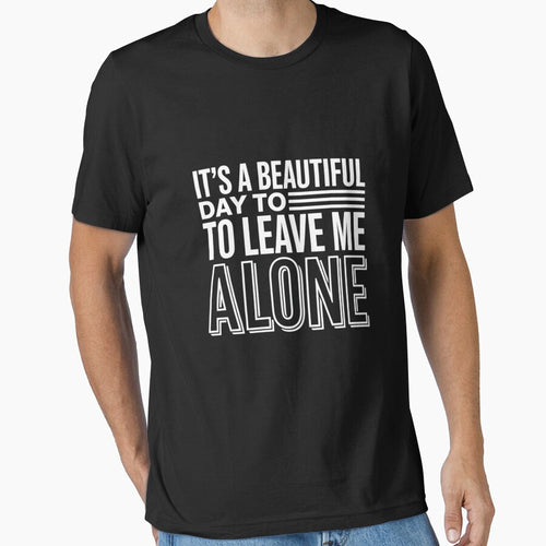 It's a Beautiful Day to Leave Me Alone Introvert Antisocial by FndPardaL T-Shirts, Hoodie, Sweatshirt (Image 1)
