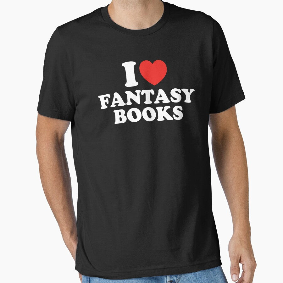 I Love Fantasy Books by shitpostee T-Shirts, Hoodie, Sweatshirt | BlankRebels.com (Image 1)